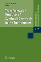 Transformation Products of Synthetic Chemicals in the Environment. Reactions and Processes