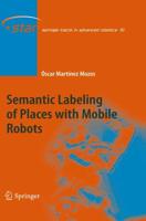 Semantic Labeling of Places With Mobile Robots