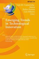 Emerging Trends in Technological Innovation : First IFIP WG 5.5/SOCOLNET Doctoral Conference on Computing, Electrical and Industrial Systems, DoCEIS 2010, Costa de Caparica, Portugal, February 22-24, 2010, Proceedings