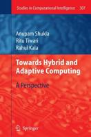 Towards Hybrid and Adaptive Computing : A Perspective
