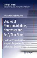 Studies of Nanoconstrictions, Nanowires and Fe3O4 Thin Films