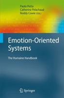 Emotion-Oriented Systems : The Humaine Handbook