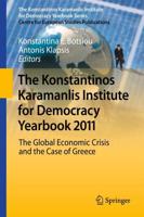 The Konstantinos Karamanlis Institute for Democracy Yearbook 2011 : The Global Economic Crisis and the Case of Greece