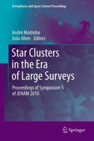 Star Clusters in the Era of Large Surveys : Proceedings of Symposium 5 of JENAM 2010