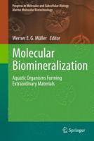 Molecular Biomineralization : Aquatic Organisms Forming Extraordinary Materials