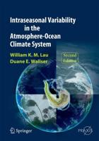 Intraseasonal Variability in the Atmosphere-Ocean Climate System. Environmental Sciences