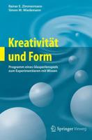 Kreativität und Form : Programm eines Glasperlenspiels zum Experimentieren mit Wissen