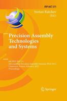 Precision Assembly Technologies and Systems : 6th IFIP WG 5.5 International Precision Assembly Seminar, IPAS 2012, Chamonix, France, February 12-15, 2012, Proceedings