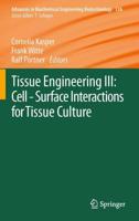 Tissue Engineering III : Cell-Surface Interactions for Tissue Culture