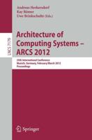 Architecture of Computing Systems - ARCS 2012 : 25th International Conference, Munich, Germany, February 28 - March 2, 2012. Proceedings