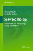 Seaweed Biology : Novel Insights into Ecophysiology, Ecology and Utilization