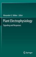 Plant Electrophysiology : Signaling and Responses