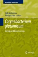 Corynebacterium glutamicum : Biology and Biotechnology