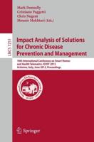 Impact Analysis of Solutions for Chronic Disease Prevention and Management : 10th International Conference on Smart Homes and Health Telematics, ICOST 2012, Artimino, Tuscany, Italy, June 12-15, Proceedings