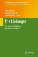 The Llobregat : The Story of a Polluted Mediterranean River