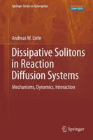 Dissipative Solitons in Reaction Diffusion Systems : Mechanisms, Dynamics, Interaction