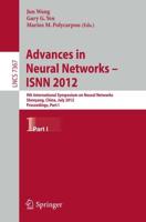 Advances in Neural Networks - ISNN 2012 : 9th International Symposium on Neural Networks, ISNN 2012, Shenyang, China, July 11-14, 2012. Proceedings, Part I