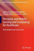 Pervasive and Mobile Sensing and Computing for Healthcare : Technological and Social Issues