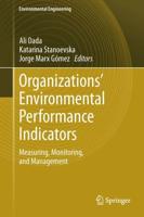 Organizations' Environmental Performance Indicators : Measuring, Monitoring, and Management
