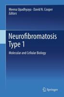 Neurofibromatosis Type 1 : Molecular and Cellular Biology