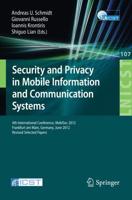 Security and Privacy in Mobile Information and Communication Systems : 4th International Conference, MobiSec 2012, Frankfurt am Main, Germany, June 25-26, 2012, Pevised Selected Papers