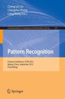 Pattern Recognition : Chinese Conference, CCPR 2012, Beijing, China, September 24-26, 2012. Proceedings