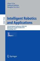 Intelligent Robotics and Applications : 5th International Conference, ICIRA 2012, Montreal, Canada, October 3-5, 2012, Proceedings, Part I