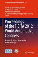 Proceedings of the FISITA 2012 World Automotive Congress. Volume 3 Future Automotive Powertrains (I)