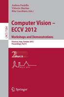 Computer Vision -- ECCV 2012. Workshops and Demonstrations Image Processing, Computer Vision, Pattern Recognition, and Graphics