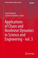 Applications of Chaos and Nonlinear Dynamics in Science and Engineering. Vol. 3