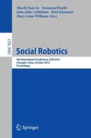 Social Robotics : 4th International Conference, ICSR 2012, Chengdu, China, October 29-31, 2012, Proceedings