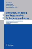 Simulation, Modeling and Programming for Autonomous Robots