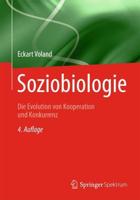 Soziobiologie : Die Evolution von Kooperation und Konkurrenz