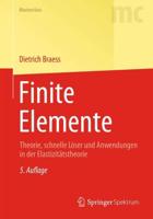 Finite Elemente : Theorie, schnelle Löser und Anwendungen in der Elastizitätstheorie