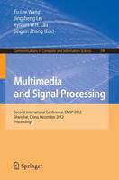Multimedia and Signal Processing : Second International Conference, CMSP 2012, Shanghai, China, December 7-9, 2012, Proceedings