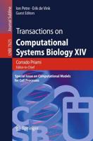Transactions on Computational Systems Biology XIV : Special Issue on Computational Models for Cell Processes