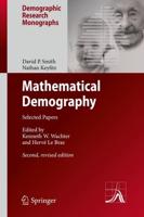 Mathematical Demography : Selected Papers