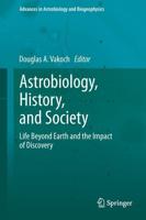 Astrobiology, History, and Society : Life Beyond Earth and the Impact of Discovery