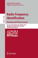 Radio Frequency Identification: Security and Privacy Issues : 8th International Workshop, RFIDSec 2012, Nijmegen, The Netherlands, July 2-3, 2012, Revised Selected Papers