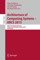 Architecture of Computing Systems -- ARCS 2013 : 26th International Conference, Prague, Czech Republic, February 19-22, 2013 Proceedings