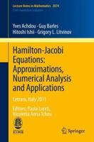 Hamilton-Jacobi Equations: Approximations, Numerical Analysis and Applications : Cetraro, Italy 2011, Editors: Paola Loreti, Nicoletta Anna Tchou