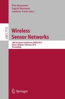Wireless Sensor Networks : 10th European Conference, EWSN 2013, Ghent, Belgium, February 13-15, 2013, Proceedings