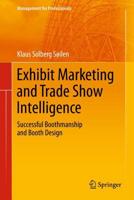 Exhibit Marketing and Trade Show Intelligence : Successful Boothmanship and Booth Design