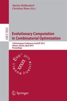 Evolutionary Computation in Combinatorial Optimization : 13th European Conference, EvoCOP 2013, Vienna, Austria, April 3-5, 2013, Proceedings