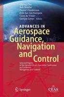 Advances in Aerospace Guidance, Navigation and Control : Selected Papers of the Second CEAS Specialist Conference on Guidance, Navigation and Control