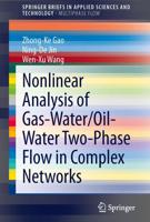 Nonlinear Analysis of Gas-Water/Oil-Water Two-Phase Flow in Complex Networks. SpringerBriefs on Multiphase Flow
