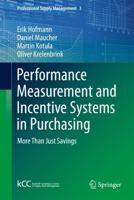 Performance Measurement and Incentive Systems in Purchasing : More Than Just Savings