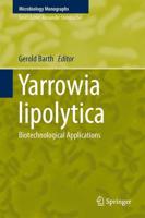 Yarrowia lipolytica : Biotechnological Applications