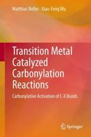 Transition Metal Catalyzed Carbonylation Reactions : Carbonylative Activation of C-X Bonds