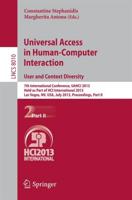 Universal Access in Human-Computer Interaction: User and Context Diversity Information Systems and Applications, Incl. Internet/Web, and HCI